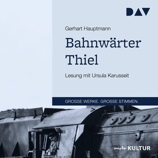 Bahnwärter Thiel als Hörbuch