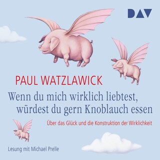 Wenn du mich wirklich liebtest, würdest du gern Knoblauch essen als Hörbuch