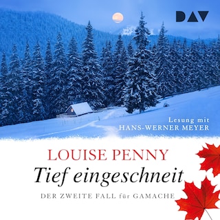 Tief eingeschneit. Der zweite Fall für Gamache als Hörbuch