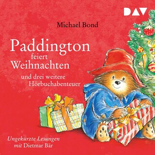 Paddington feiert Weihnachten und drei weitere Hörbuchabenteuer als Hörbuch