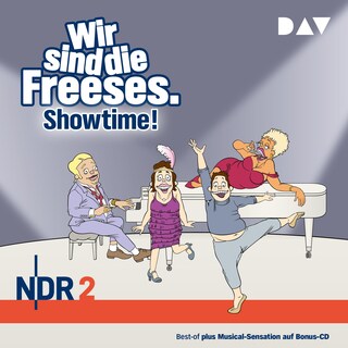 Wir sind die Freeses. Showtime! als Hörbuch