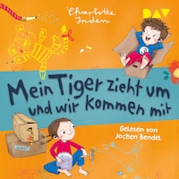 Mein Tiger zieht um und wir kommen mit