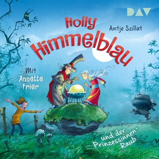Holly Himmelblau und der Prinzessinnen-Raub (Teil 3) als Hörbuch