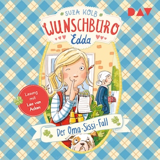 Wunschbüro Edda – Teil 2: Der Oma-Sissi-Fall als Hörbuch