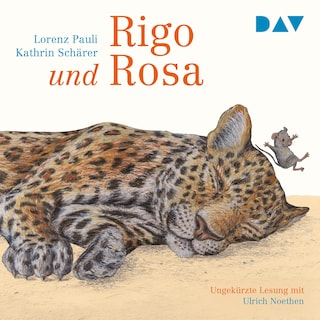 Rigo und Rosa – 28 Geschichten aus dem Zoo und dem Leben als Hörbuch