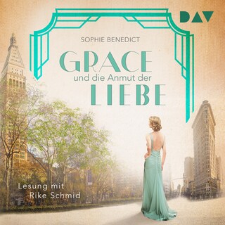 Grace und die Anmut der Liebe als Hörbuch