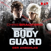 Bodyguard – Teil 5: Der Anschlag
