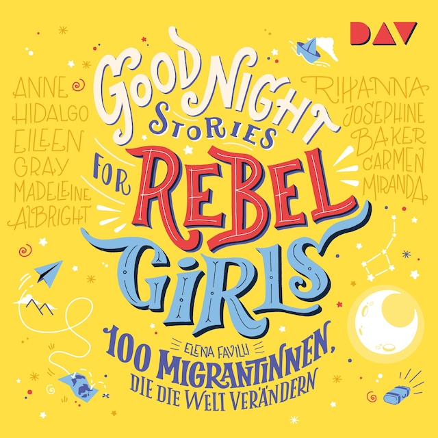 Buchcover für Good Night Stories for Rebel Girls – Teil 3: 100 Migrantinnen, die die Welt verändern