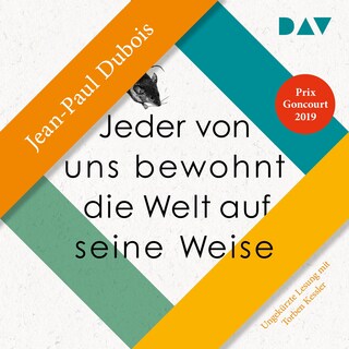 Jeder von uns bewohnt die Welt auf seine Weise als Hörbuch