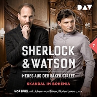 Sherlock & Watson – Neues aus der Baker Street: Skandal im Bohemia (Fall 7)