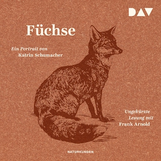 Füchse. Ein Portrait als Hörbuch