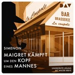 Maigret kämpft um den Kopf eines Mannes