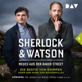 Sherlock & Watson – Neues aus der Baker Street: Die Bestie von Grimpen oder Der Hund der Baskervilles (Fall 8) als Hörbuch