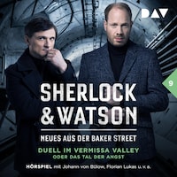 Sherlock & Watson – Neues aus der Baker Street: Duell im Vermissa Valley oder Das Tal der Angst (Fall 9)