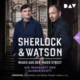 Sherlock & Watson – Neues aus der Baker Street: Die Wahrheit der Gloria Scott (Fall 10) als Hörbuch