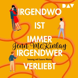 Irgendwo ist immer irgendwer verliebt als Hörbuch
