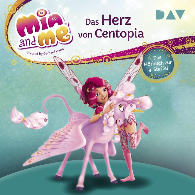 Buchcover für Mia and me: Das Herz von Centopia – Das Hörbuch zur 3. Staffel