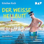 Der weiße Heilbutt. Ein Inselkrimi