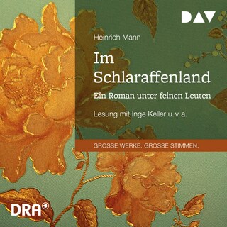 Im Schlaraffenland. Ein Roman unter feinen Leuten als Hörbuch
