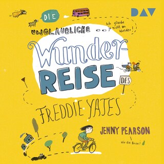 Die unglaubliche Wunderreise des Freddie Yates als Hörbuch