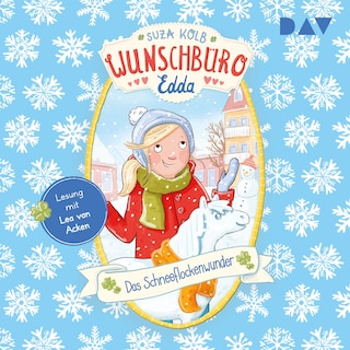 Wunschbüro Edda – Teil 6: Das Schneeflockenwunder als Hörbuch