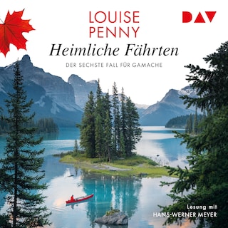 Heimliche Fährten. Der sechste Fall für Gamache als Hörbuch