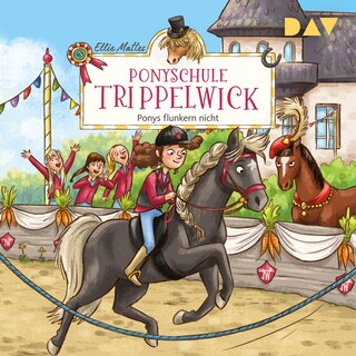 Ponyschule Trippelwick – Teil 4: Ponys flunkern nicht als Hörbuch