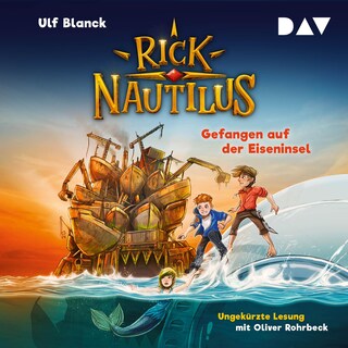 Rick Nautilus – Teil 2: Gefangen auf der Eiseninsel als Hörbuch