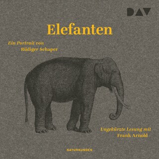 Elefanten. Ein Portrait als Hörbuch