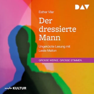 Der dressierte Mann als Hörbuch