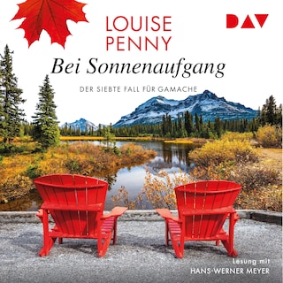 Bei Sonnenaufgang. Der siebte Fall für Gamache als Hörbuch