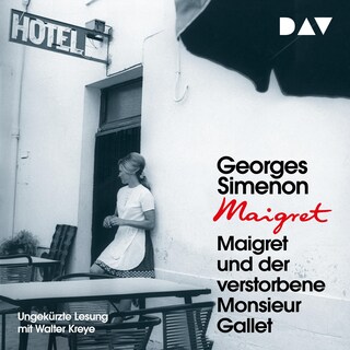 Maigret und der verstorbene Monsieur Gallet als Hörbuch