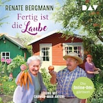 Fertig ist die Laube. Die Online-Omi gärtnert