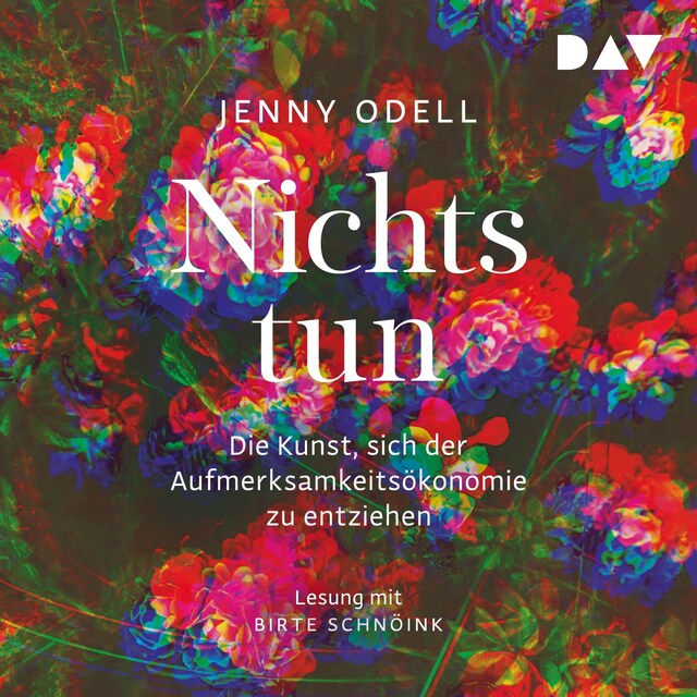 Book cover for Nichts tun – Die Kunst, sich der Aufmerksamkeitsökonomie zu entziehen