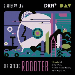 Der getreue Roboter als Hörbuch