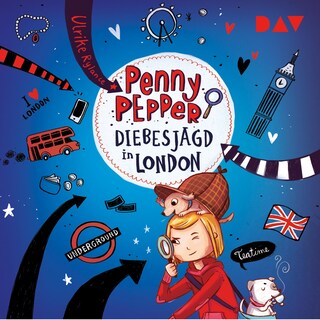 Penny Pepper – Teil 7: Diebesjagd in London als Hörbuch