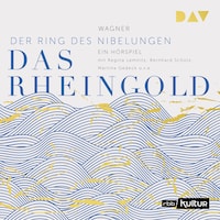 Das Rheingold. Der Ring des Nibelungen 1