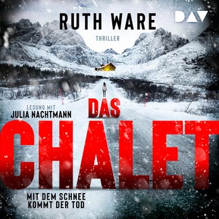 Das Chalet – Mit dem Schnee kommt der Tod als Hörbuch
