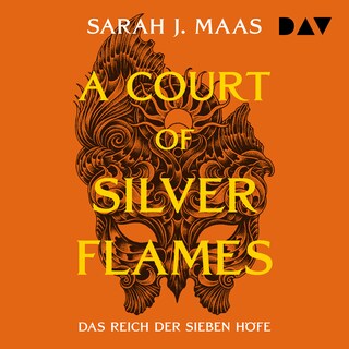 Das Reich der sieben Höfe – Teil 5: A Court of Silver Flames als Hörbuch