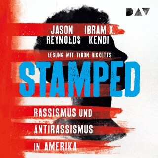 Stamped – Rassismus und Antirassismus in Amerika als Hörbuch