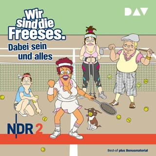 Wir sind die Freeses. Dabei sein und alles als Hörbuch