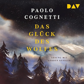 Das Glück des Wolfes als Hörbuch