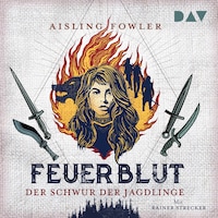 Feuerblut – Teil 1: Der Schwur der Jagdlinge