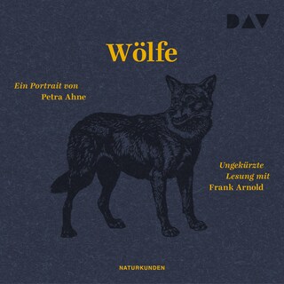 Wölfe. Ein Portrait als Hörbuch