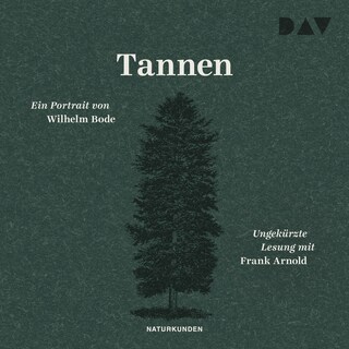 Tannen. Ein Portrait als Hörbuch