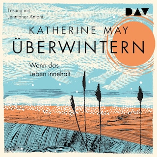 Überwintern. Wenn das Leben innehält als Hörbuch