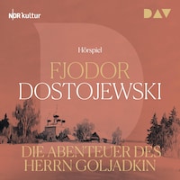 Die Abenteuer des Herrn Goljadkin