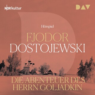 Die Abenteuer des Herrn Goljadkin als Hörbuch