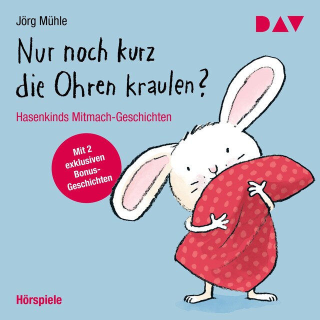 Buchcover für Nur noch kurz die Ohren kraulen? Hasenkinds Mitmach-Geschichten