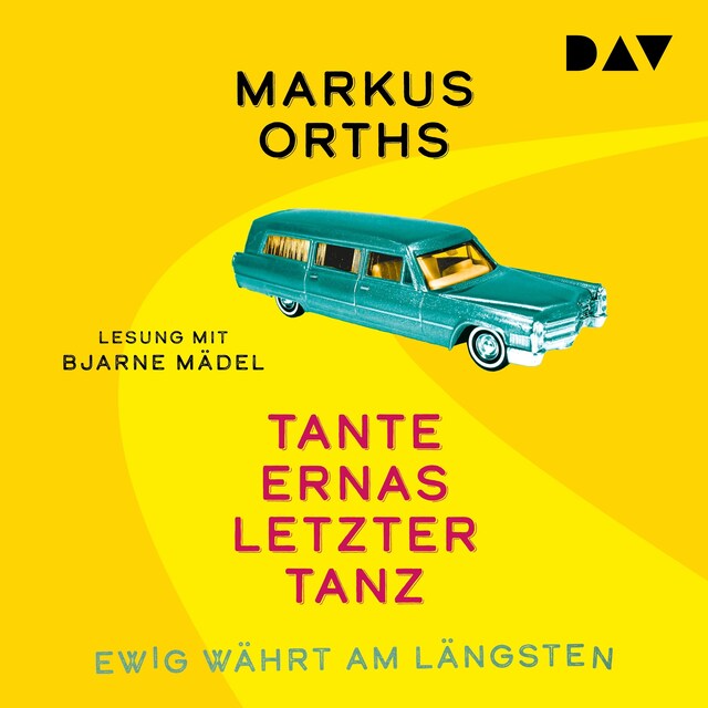 Buchcover für Ewig währt am längsten – Tante Ernas letzter Tanz